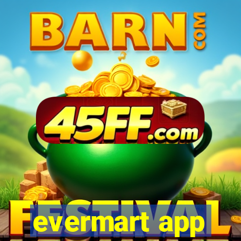 evermart app